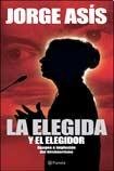 Stock image for La elegida y el Elegidor for sale by Libros nicos