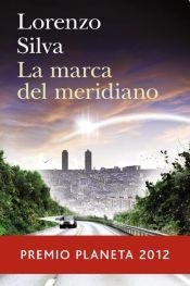 Imagen de archivo de La Marca Del Meridiano De Lorenzo Silva - Planeta a la venta por Juanpebooks