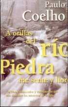 Beispielbild fr coelho a orillas del rio piedra me sente y llore planeta Ed. 2013 zum Verkauf von DMBeeBookstore