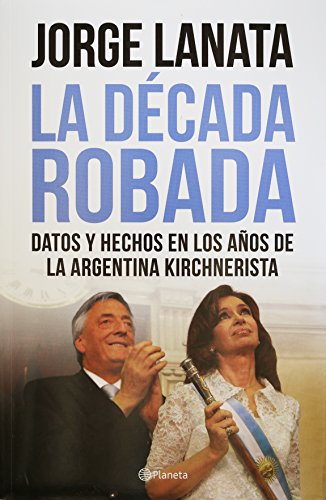 Imagen de archivo de Decada Robada, La Lanata a la venta por Broad Street Books