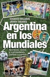 9789504939580: Argentina En Los Mundiales