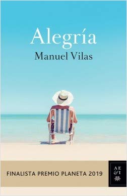 Imagen de archivo de Alegria (finalista Premio Planeta 2019) - Vilas Manuel (pap a la venta por Libros del Mundo