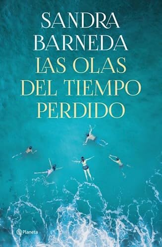 Stock image for Libro Las Olas Del Tiempo Perdido - Sandra Barneda - Planeta for sale by Juanpebooks