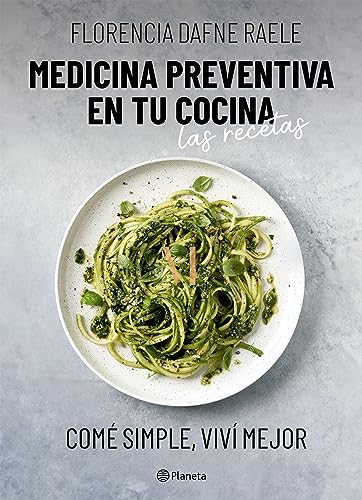 Imagen de archivo de Libro Medicina Preventiva En Tu Cocina. Las Recetas - Florencia Raele - Editorial Planeta a la venta por Juanpebooks