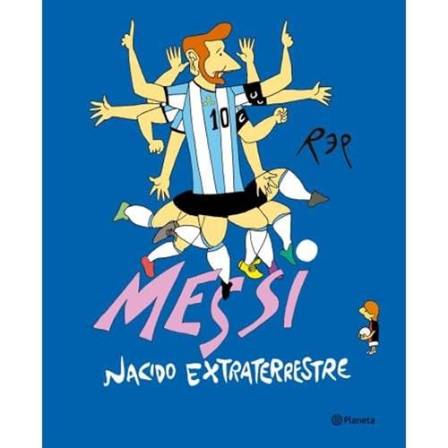 Imagen de archivo de Libro Messi, Nacido Extraterrestre - Miguel Rep - Planeta a la venta por Juanpebooks