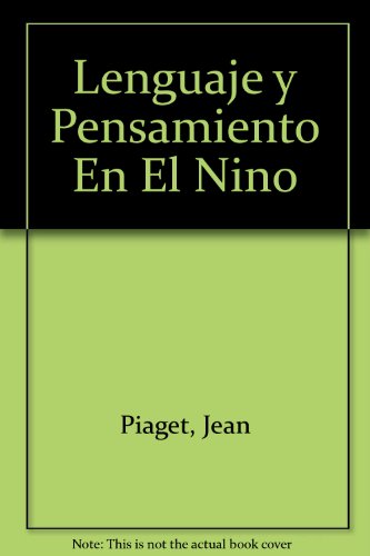 EL LENGUAJE Y EL PENSAMIENTO EN EL NIÑO