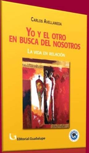 Imagen de archivo de Yo Y El Otro En Busca De Nosotros La Vida En Relacion - Ave a la venta por Juanpebooks