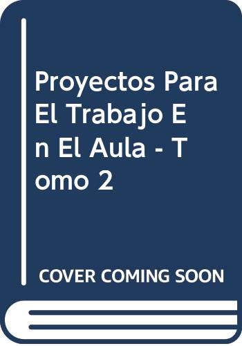 Imagen de archivo de Proyectos Para El Trabajo En El Aula - Tomo 2 (Spanish Edition) a la venta por Iridium_Books