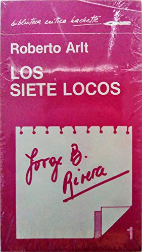 Beispielbild fr ROBERTO ARLT: "LOS SIETE LOCOS" zum Verkauf von CATRIEL LIBROS LATINOAMERICANOS