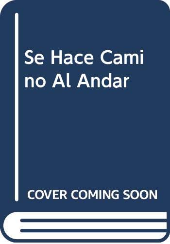 Se Hace Camino Al Andar (Spanish Edition) (9789505073436) by Acosta, Maria; Pagliettini, Jose L.; Fernandez, M.