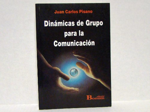DINAMICAS DE GRUPO PARA LA COMUNICACION
