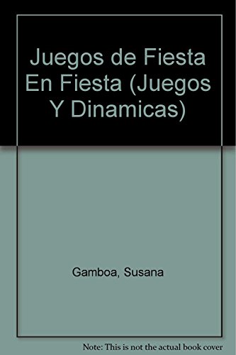 Imagen de archivo de Juegos De Fiesta En Fiesta - Gamboa De Vitelleschi Susana ( a la venta por Juanpebooks