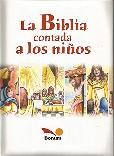 Stock image for La biblia contada a los ninos / The Bible Told to Children (Spanish Edition) for sale by -OnTimeBooks-
