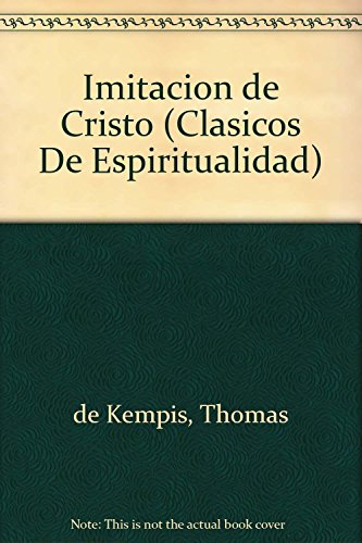 Imagen de archivo de Imitacion De Cristo / Imitation of Christ (Clasicos De Espiritualidad) (Spanish Edition) a la venta por Books Unplugged