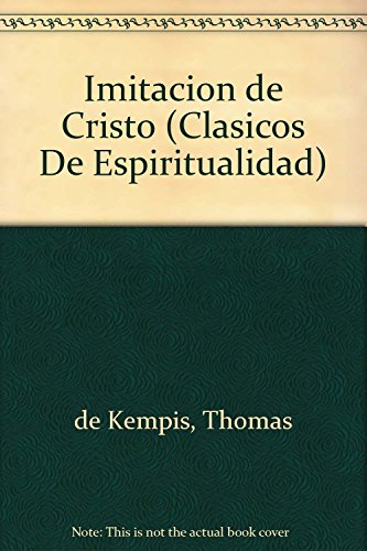 Stock image for Imitacion De Cristo / Imitation of Christ (Clasicos De Espiritualidad) (Spanish Edition) for sale by Books Unplugged