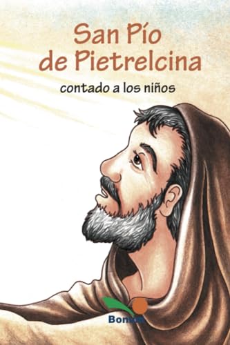 Imagen de archivo de San Pio De Pietrelcina Contado a Los Ninos/ Saint Pio of Pietrelcina told to . a la venta por Iridium_Books