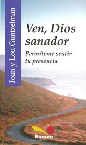 Beispielbild fr Ven, Dios sanador: Permteme sentir tu presencia (Itinerarios) zum Verkauf von Revaluation Books
