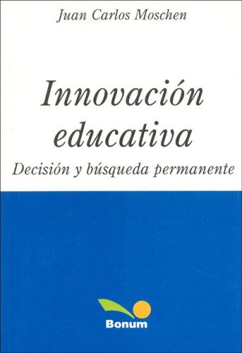 9789505077281: Innovacion Educativa/ Innovation in Education: Decision y busqueda permanente / Decision and Permanent Search (Educacion Pedagojica)