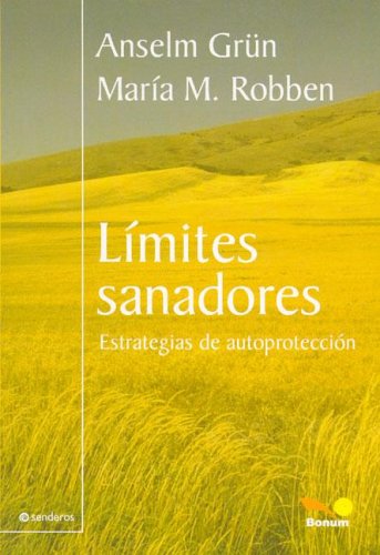 9789505077427: Limites sanadores / Healing Limits: Estrategias de Autoproteccion / Self-Proteccion Strageties (Senderos / Pathways) (Spanish Edition)