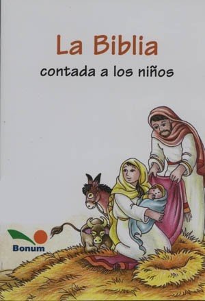 Imagen de archivo de BIBLIA CONTADA A LOS NIOS, LA a la venta por Libros nicos