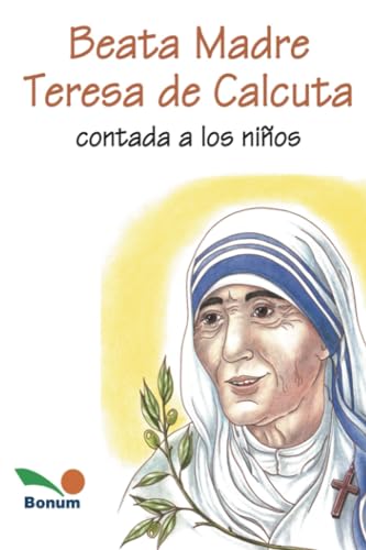 Imagen de archivo de Beata Madre Teresa De Calcuta Contada A Los Ni os - Vv. Aa. a la venta por Juanpebooks