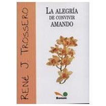 9789505077816: La alegria de convivir amando / The joy of living in love (Imagenes) (Spanish Edition)