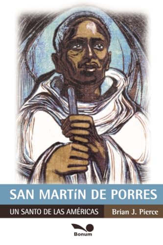Stock image for San Martin De Porres - Brian J. Pierce for sale by Juanpebooks