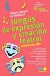 Imagen de archivo de Juegos De Expresion Y Creacion Teatral a la venta por SoferBooks