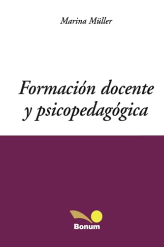 Stock image for Formacin docente y psicopedaggica: Estrategias y propuestas para la intervencin educativa (Spanish Edition) for sale by SoferBooks