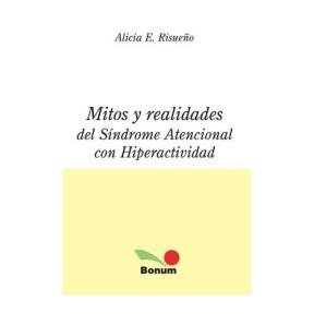 Stock image for Mitos y realidades del Sndrome Atencional con Hiperactividad for sale by Libros nicos
