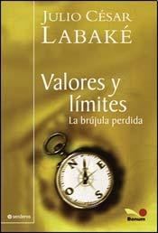 9789505079223: Valores Y Limites/ Values and Limits: La Brujula Perdida / the Lost of Touch (Senderos / Paths)