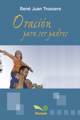 Stock image for Oracion Para Ser Padres - Trossero Rene Juan (papel) for sale by Juanpebooks