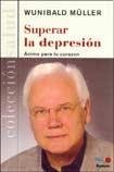 Stock image for Superar La Depresion/ Escape from Depression (Salud/ Health) (Spanish Edition) for sale by Irish Booksellers