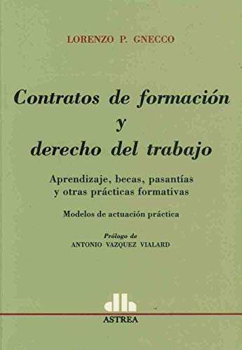 Imagen de archivo de Contratos De Formaci n Y Derecho Del Trabajo, De Gnecco, Lorenzo P. Editorial Astrea En Espa ol a la venta por Libros del Mundo