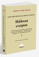 Imagen de archivo de Habeas Corpus: Ley 23,098 Comentada y Concordada Con La Constitucion Nacional y Normas Provinciales a la venta por Iridium_Books