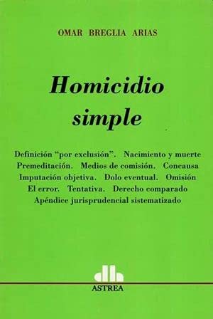 Imagen de archivo de Homicidio Simple - Breglia Arias, Omar a la venta por Libros del Mundo