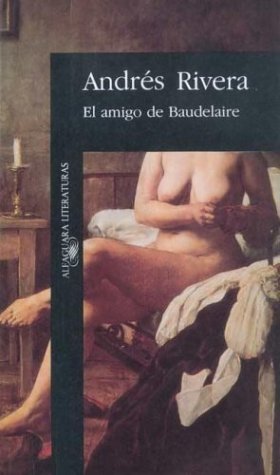 Imagen de archivo de El amigo de Baudelaire.-- ( Alfaguara Literaturas ) a la venta por Ventara SA