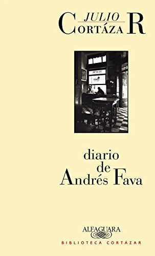 Imagen de archivo de Diario de Andres Fava (Biblioteca Cortazar) (Spanish Edition) a la venta por ThriftBooks-Atlanta