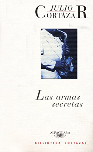 9789505111930: Las armas secretas (Biblioteca Cortzar)