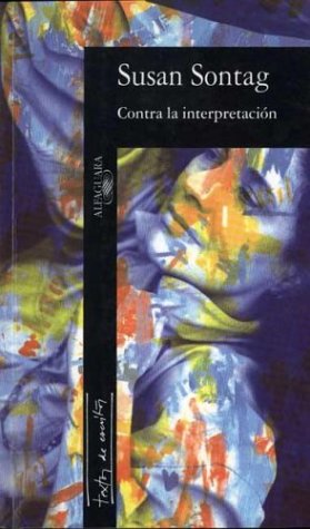 Contra La Interpretacion (Spanish Edition) (9789505112357) by Sontag, Susan