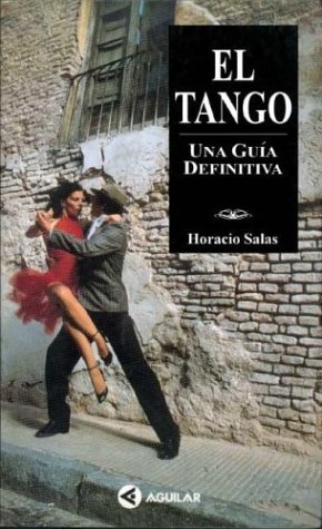 Stock image for El Tango: Una Guia Definitiva (Spanish Edition) for sale by ThriftBooks-Atlanta