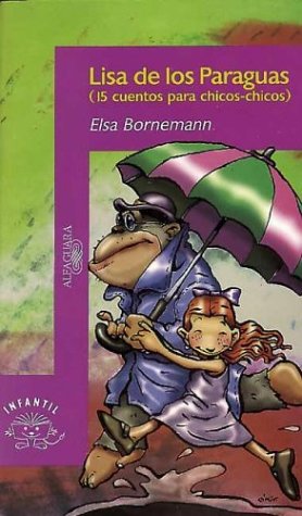 Lisa de los Paraguas (Spanish Edition) (9789505112845) by Bornemann, Elsa Isabel; Bonermann, Elsa