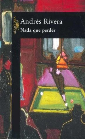 NADA Que Perder (Spanish Edition) (9789505113040) by RIVERA ANDRES