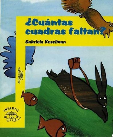 Cuantas Cuadras Faltan? (9789505113163) by Gabriela Keselman