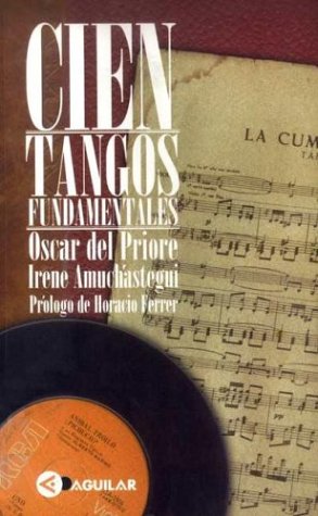 Imagen de archivo de cien tangos fundamentales o del priore i amuchastegui a la venta por DMBeeBookstore