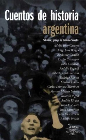 Beispielbild fr Cuentos de Historia Argentina (Extra Alfaguara) zum Verkauf von ThriftBooks-Atlanta