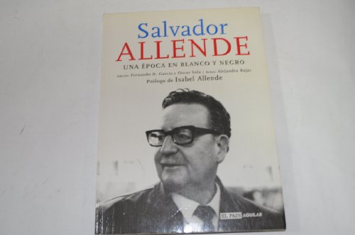 Stock image for salvador allende fernando d garcia oscar sola aguilar for sale by DMBeeBookstore