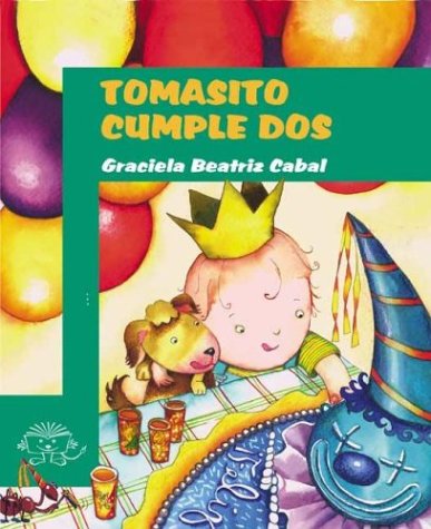 Beispielbild fr Tomasito Cumple DOS: Tomasito Turns Two (Beginning Readers) (Spanish Edition) zum Verkauf von Iridium_Books