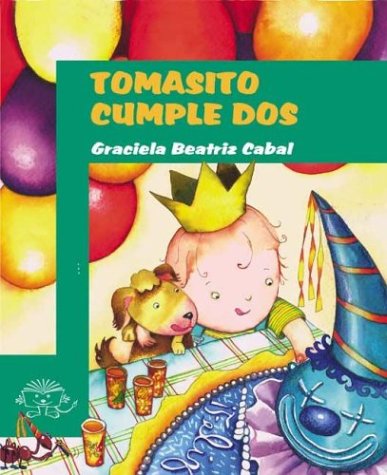 Imagen de archivo de Tomasito Cumple DOS: Tomasito Turns Two (Beginning Readers) (Spanish Edition) a la venta por Iridium_Books