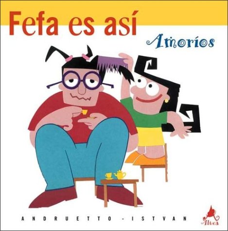 Stock image for Amorios - Fefa Es Asi (Spanish Edition) Andruetto, Maria Teresa for sale by GridFreed